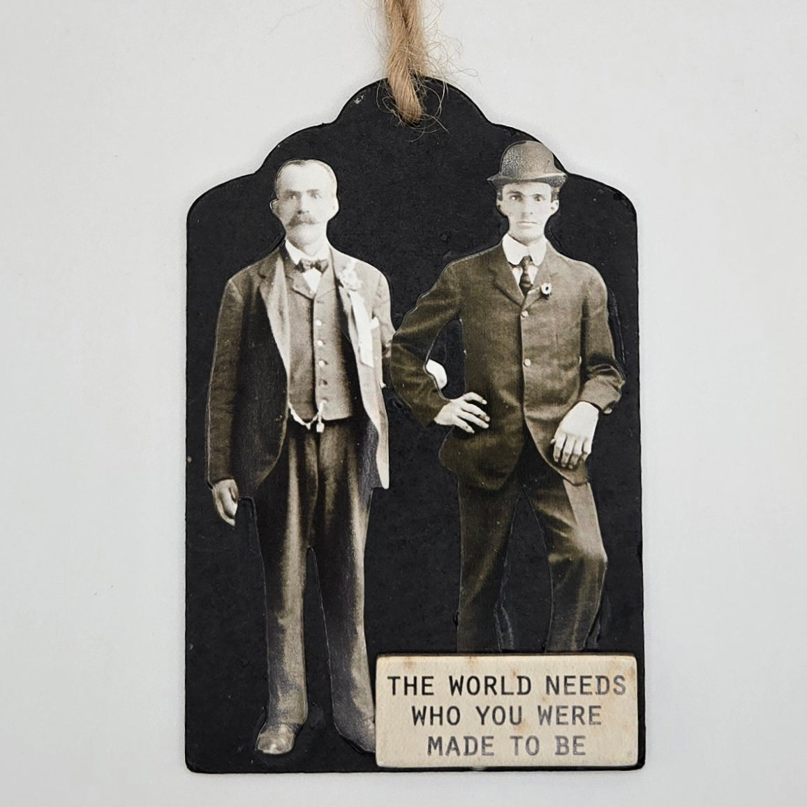 "The world needs who you were made to be" Tag