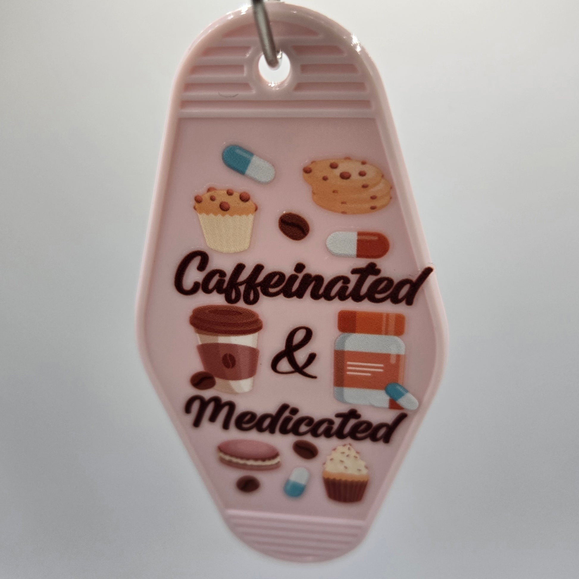 Caffeinated and Medicated Keychain