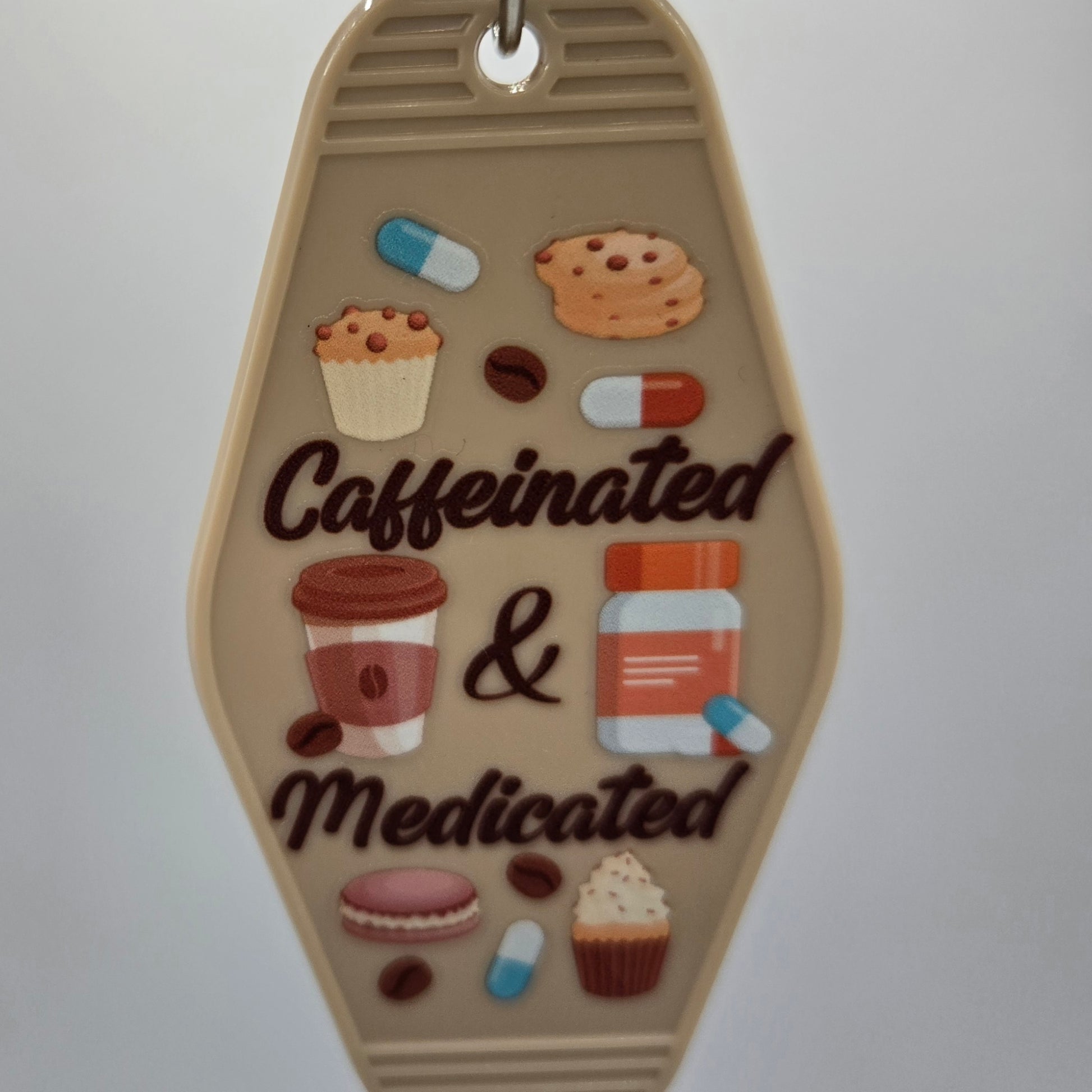Caffeinated and Medicated Keychain